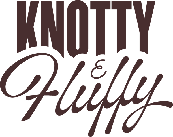 KNOTTY & FLUFFY